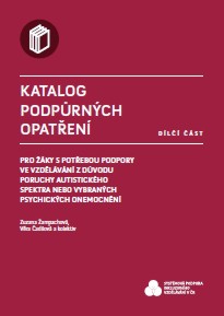 Katalog podpůrných opatření – dílčí část pro žáky s potřebou podpory ve vzdělávání z důvodu poruchy autistického spektra nebo vybraných psychických onemocnění