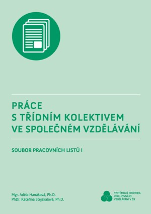 Práce s třídním kolektivem ve společném vzdělávání - Soubor pracovních listů I.